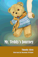 Mr. Teddy's Journey - Allen, Timothy, MD, Jd