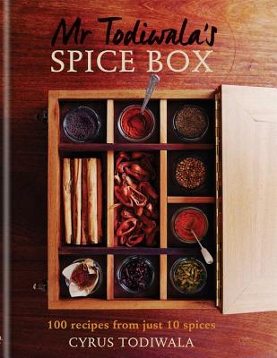 MR Todiwala's Spice Box: 120 Recipes with Just 10 Spices - Todiwala, Cyrus