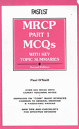 MRCP Part 1 MCQ's Key Topic Summaries - Mills, K.R., and etc., and O'Neill, Paul (Revised by)
