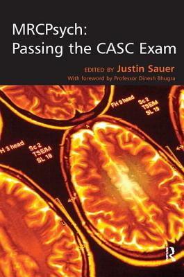 MRCPsych: Passing the CASC Exam - Sauer, Justin