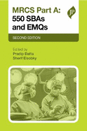 MRCS Part A: 550 SBAs and EMQs: Second Edition