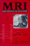 MRI: Basic Principles and Applications - Brown, Mark A, and Semelka, Richard C