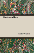 Mrs. Astor's horse