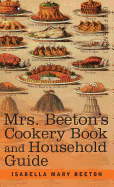 Mrs. Beeton's Cookery Book and Household Guide