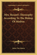 Mrs. Besant's Theosophy According to the Bishop of Madras