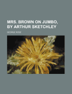 Mrs. Brown on Jumbo, by Arthur Sketchley