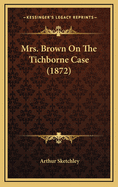 Mrs. Brown on the Tichborne Case (1872)