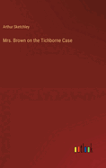 Mrs. Brown on the Tichborne Case