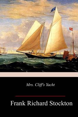 Mrs. Cliff's Yacht - Stockton, Frank Richard