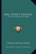 Mrs. Dane's Defense: A Play In Four Acts (1905)