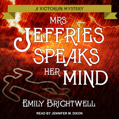Mrs. Jeffries Speaks Her Mind - Brightwell, Emily, and Dixon, Jennifer M (Narrator)