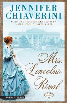 Mrs. Lincolns Rival - Chiaverini, Jennifer