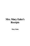 Mrs. Mary Eales's Receipts