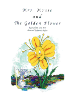 Mrs. Mouse and the Golden Flower