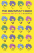 Mrs. Slocombe's Pussy: Growing Up in Front of the Telly