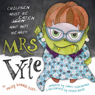 Mrs Vyle: Children Must be Eaten...