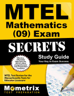 MTEL Mathematics (09) Exam Secrets Study Guide: MTEL Test Review for the Massachusetts Tests for Educator Licensure
