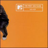 MTV the First 1000 Years: Hip Hop - Various Artists