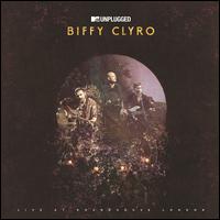 MTV Unplugged: Live at the Roundhouse London - Biffy Clyro