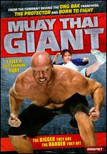 Muay Thai Giant - Nonthakorn Thaveesuk