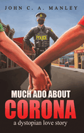 Much Ado About Corona: A Dystopian Love Story