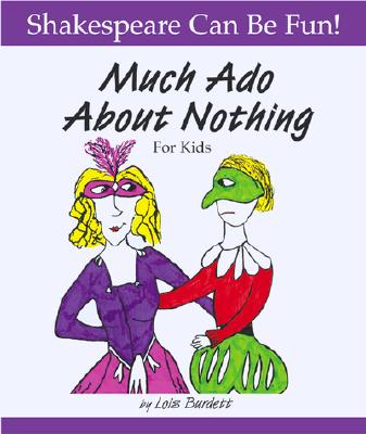 Much Ado about Nothing for Kids - Burdett, Lois, and Washington, Denzel (Foreword by)