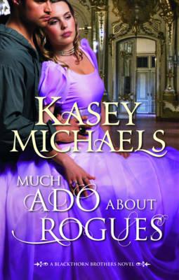 Much Ado About Rogues - Michaels, Kasey