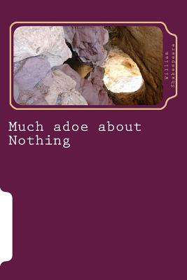 Much adoe about Nothing - Shakespeare, William