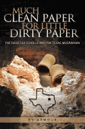 Much Clean Paper for Little Dirty Paper: The Dead Sea Scrolls and the Texas Musawama