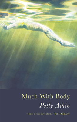 Much With Body - Atkin, Polly