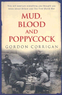 Mud, Blood and Poppycock: Britain and the First World War
