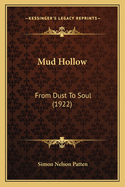 Mud Hollow: From Dust to Soul (1922)