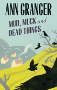 Mud, Muck And Dead Things