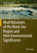 Mud Volcanoes of the Black Sea Region and Their Environmental Significance