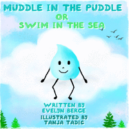 Muddle in the Puddle