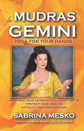 Mudras for Gemini: Yoga for Your Hands