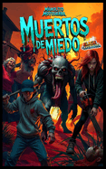 Muertos de miedo
