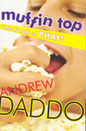 Muffin Top - Daddo, Andrew