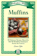 Muffins : 60 delicious recipes shared by bed & breakfast innkeepers across the country