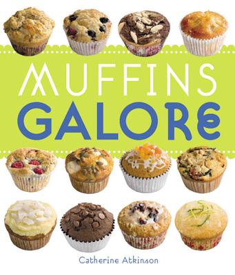 Muffins Galore - Atkinson, Catherine