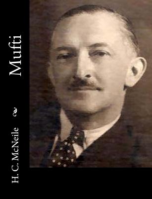 Mufti - McNeile, H C