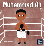 Muhammad Ali: A Kid's Book About Being Courageous