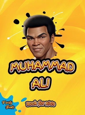 Muhammad Ali Book for Kids: The biography of the greatest boxer Mohammad Ali for curious children, colored pages. - Books, Verity