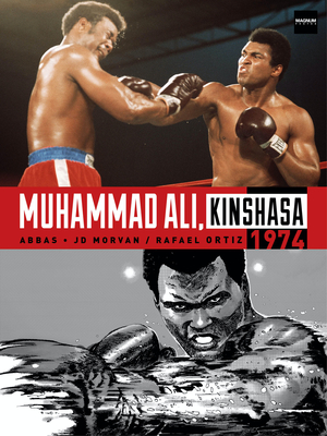 Muhammad Ali, Kinshasa 1974 - Morvan, Jean-David, and Abbas (Photographer)