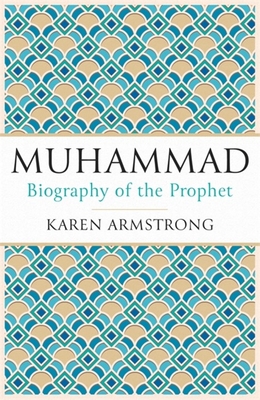 Muhammad: Biography of the Prophet - Armstrong, Karen