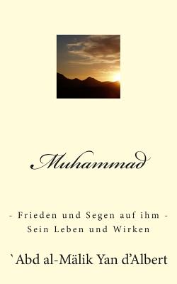 Muhammad: Leben Und Wirken - D'Albert, Abd Al-Malik Yan