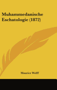 Muhammedanische Eschatologie (1872)