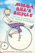 Mulga Bill's Bicycle: and Other Banjo Paterson Classics