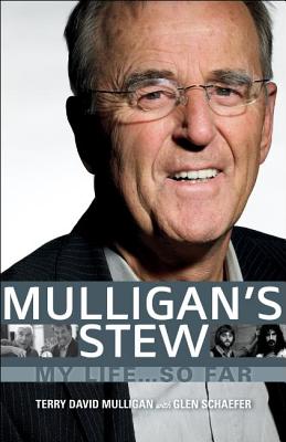 Mulligan's Stew: My Life... So Far - Mulligan, Terry David, and Schaefer, Glen
