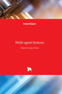 Multi-agent Systems - Rocha, Jorge (Editor)